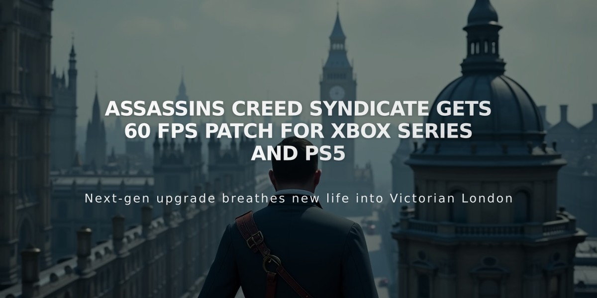 Assassin's Creed Syndicate Finally Gets 60 FPS Update for Current-Gen Consoles