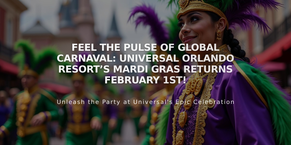 Universal Orlando's Mardi Gras Returns: Experience Global Carnaval Starting February 1st