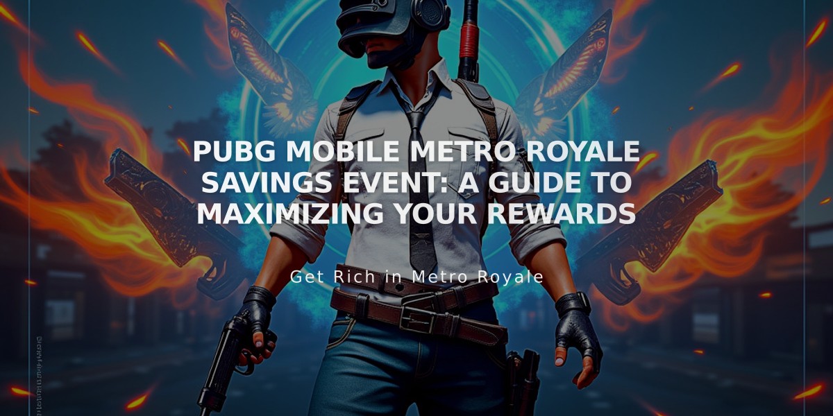 PUBG MOBILE Metro Royale: Essential Guide to Maximize Event Rewards