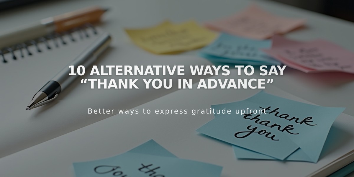 10 Professional Ways to Replace "Thank You in Advance" in Emails