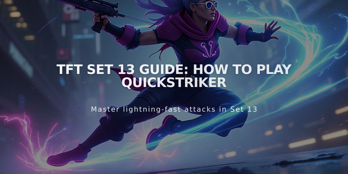 TFT Set 13: Complete Quickstriker Guide and Strategy Tips