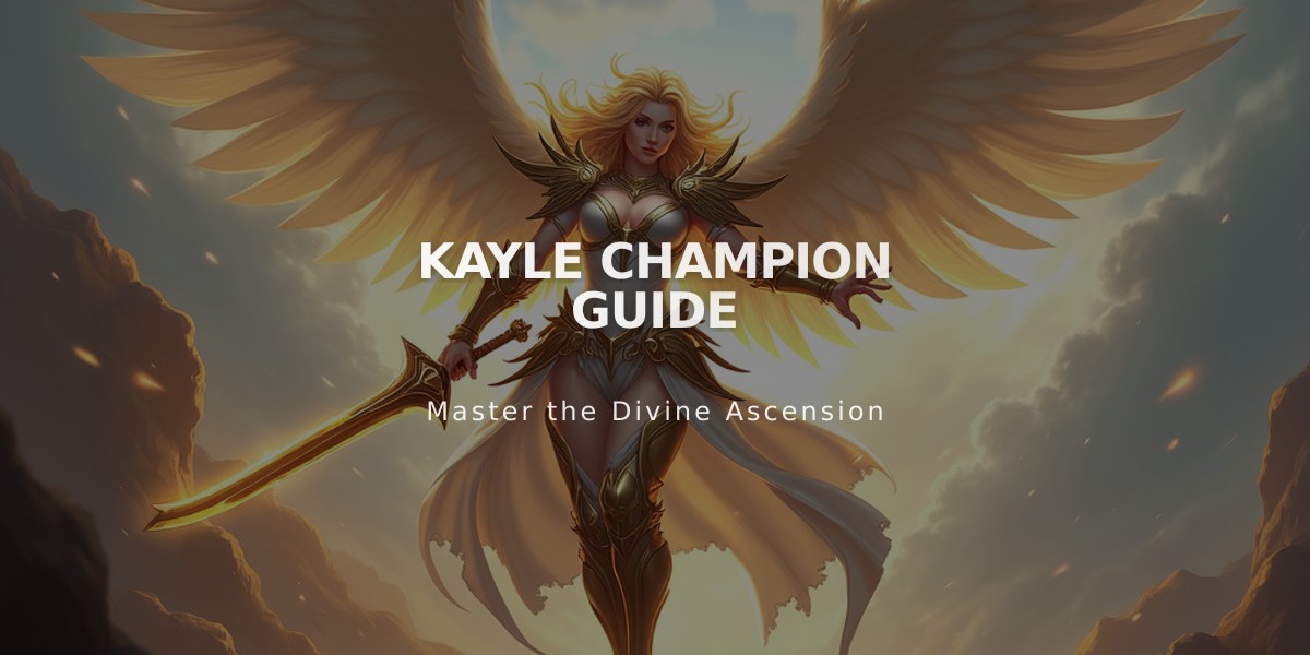 Kayle Champion Guide: From Weak Early Game to Late Game Hypercarry