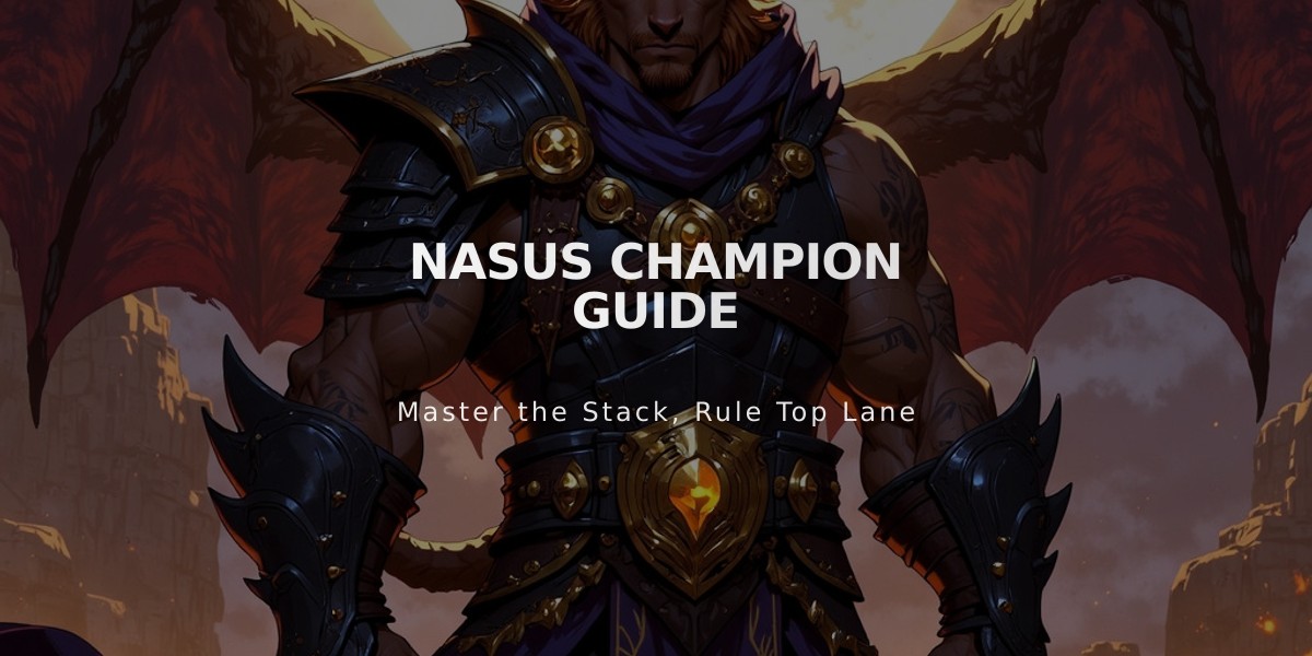 Nasus Champion Guide: Complete Top Lane Mastery for Patch 14.16.1