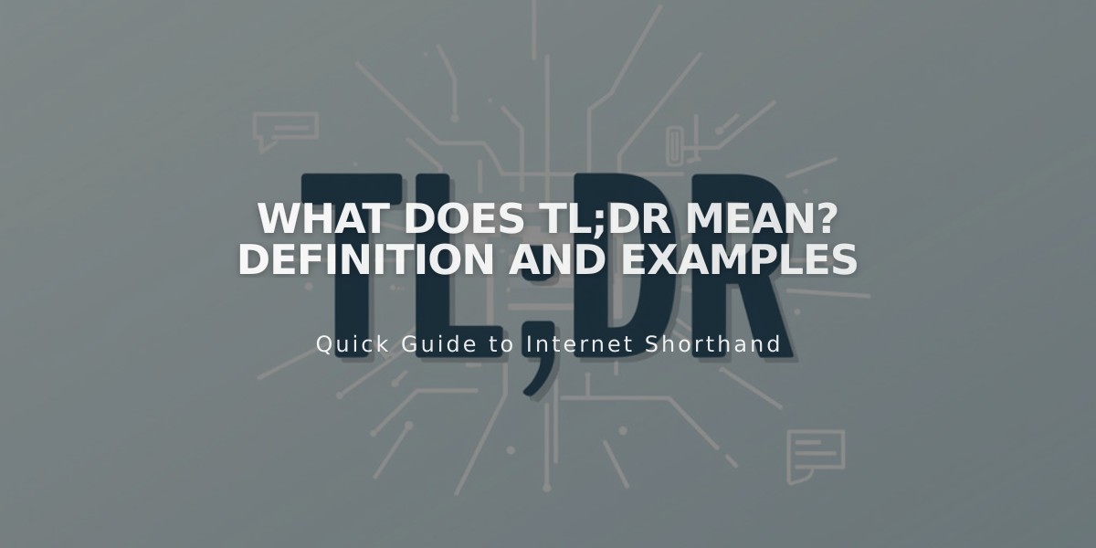 TL;DR Meaning Explained: From Internet Slang to Professional Usage