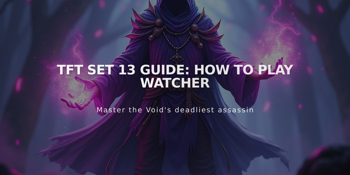 TFT Set 13: Complete Guide to Mastering Watcher Trait