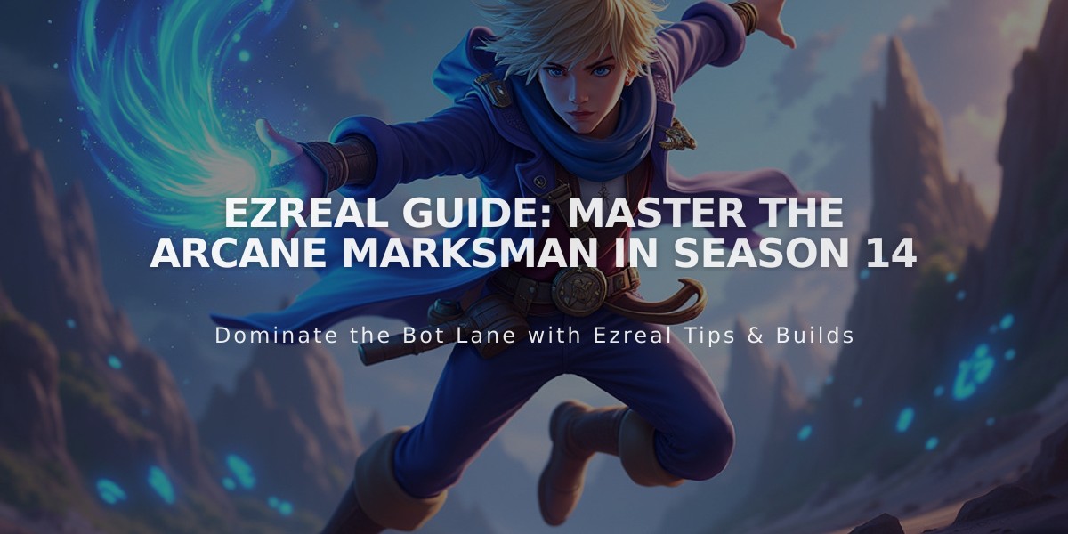 Ezreal Guide: Master the Arcane Marksman in Season 14