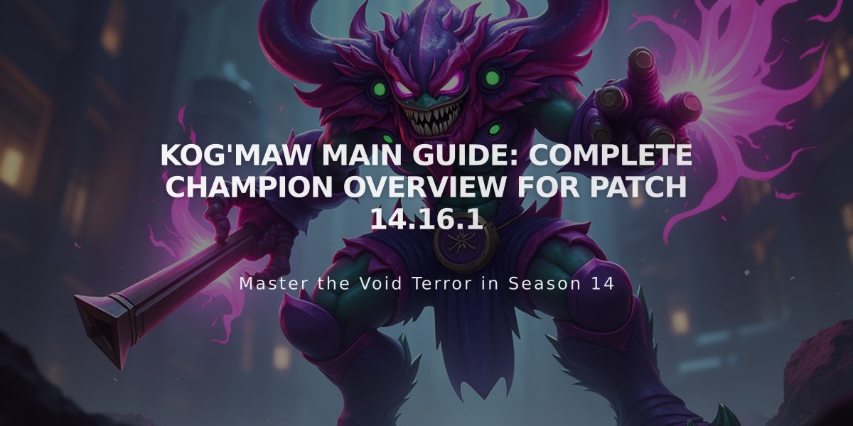 Kog'Maw Main Guide: Complete Champion Overview for Patch 14.16.1