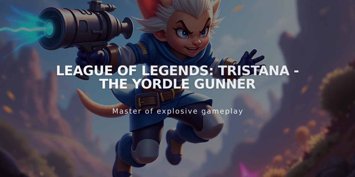 League of Legends: Tristana - The Yordle Gunner