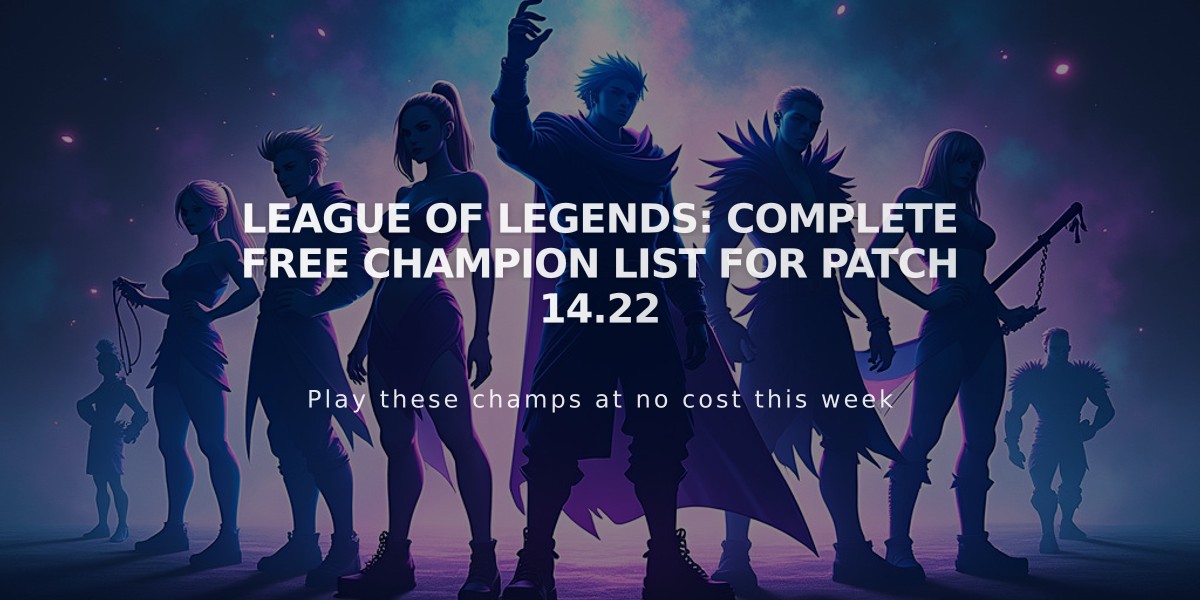 League of Legends: Complete Free Champion List for Patch 14.22