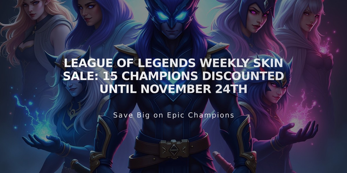 League of Legends Weekly Skin Sale: 15 Champions Discounted Until November 24th