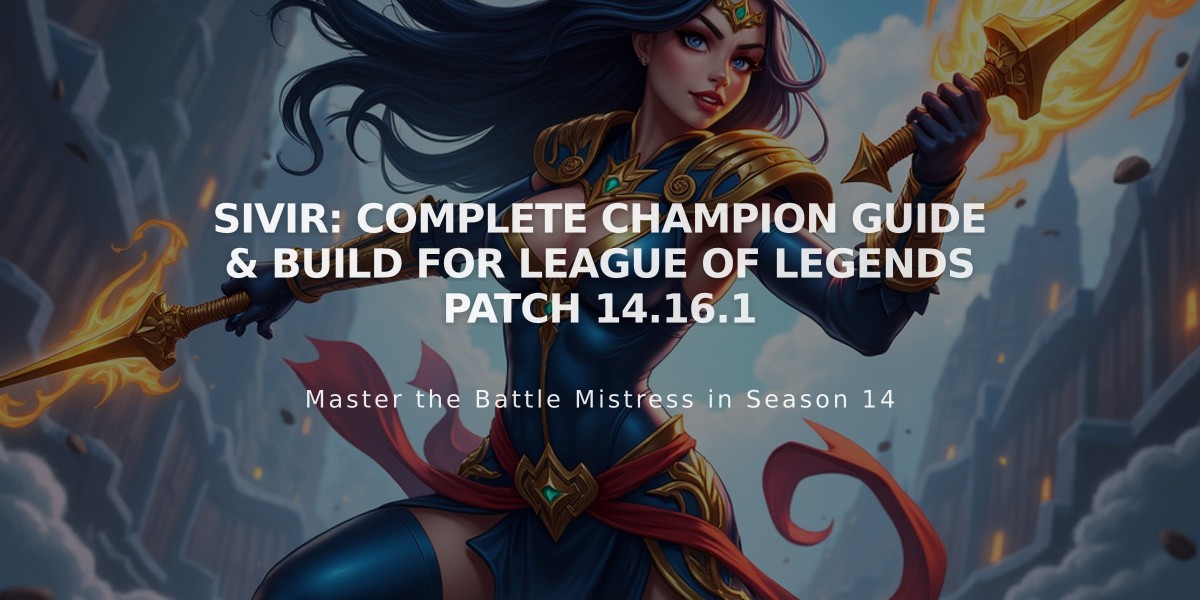 Sivir: Complete Champion Guide & Build for League of Legends Patch 14.16.1