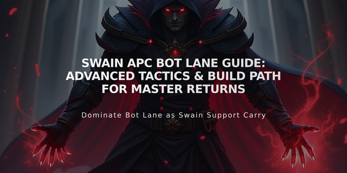 Swain APC Bot Lane Guide: Advanced Tactics & Build Path for Master Returns