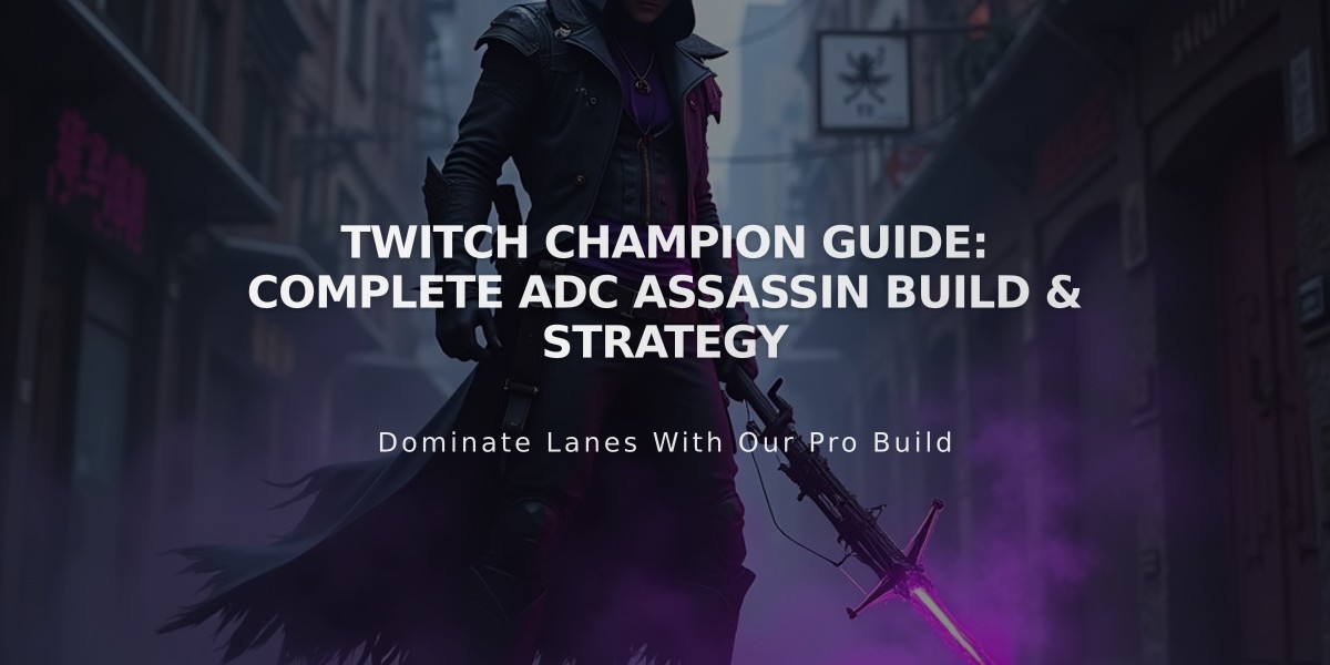 Twitch Champion Guide: Complete ADC Assassin Build & Strategy