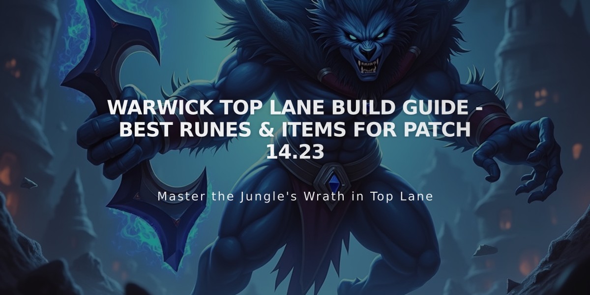 Warwick Top Lane Build Guide - Best Runes & Items for Patch 14.23