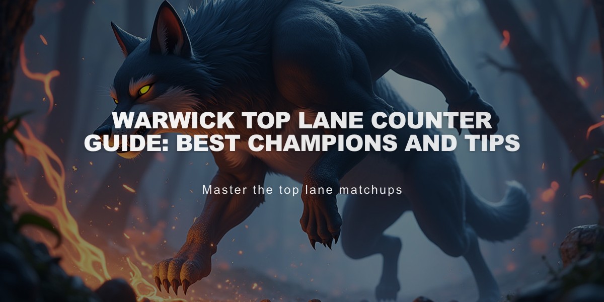 Warwick Top Lane Counter Guide: Best Champions and Tips