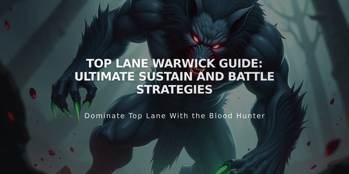 Top Lane Warwick Guide: Ultimate Sustain and Battle Strategies