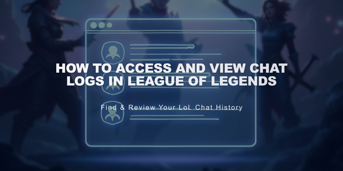 How to Access and View Chat Logs in League of Legends