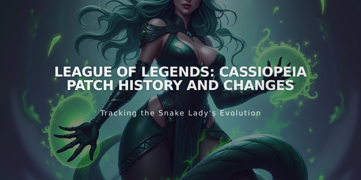 League of Legends: Cassiopeia Patch History and Changes