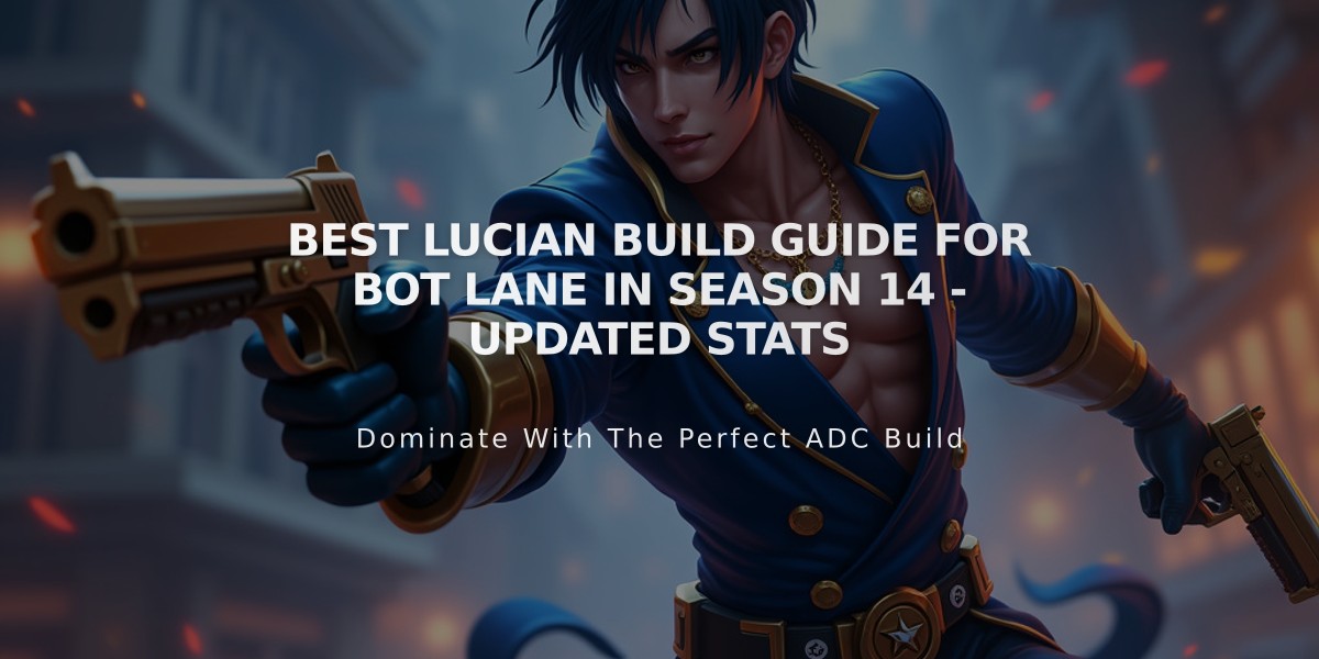 Best Lucian Build Guide for Bot Lane in Season 14 - Updated Stats