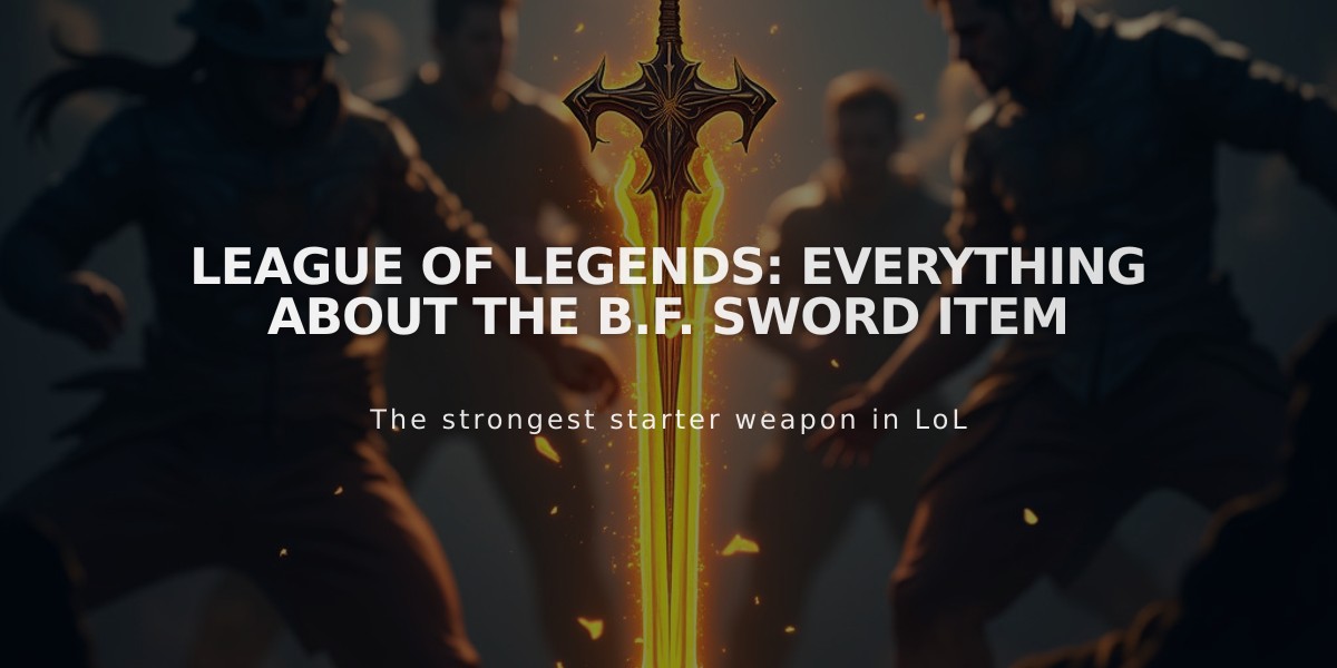 League of Legends: Everything About the B.F. Sword Item