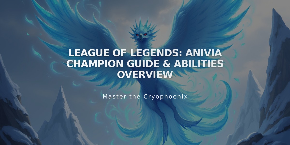 League of Legends: Anivia Champion Guide & Abilities Overview