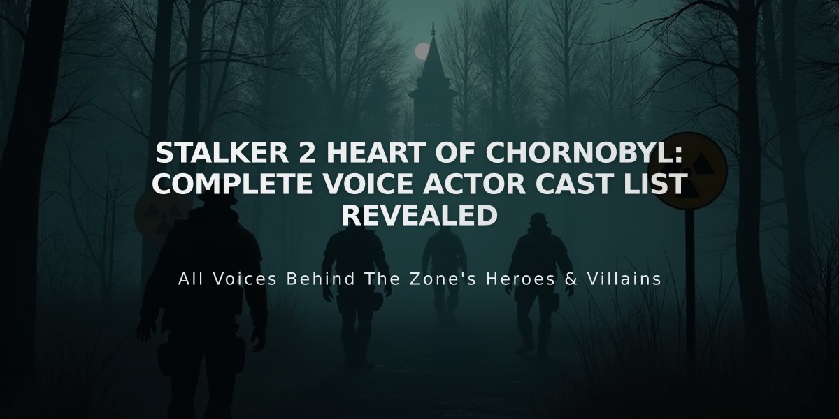 STALKER 2 Heart of Chornobyl: Complete Voice Actor Cast List Revealed