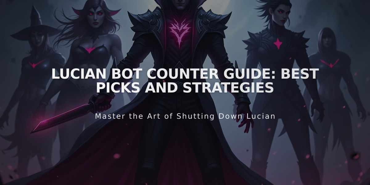 Lucian Bot Counter Guide: Best Picks and Strategies