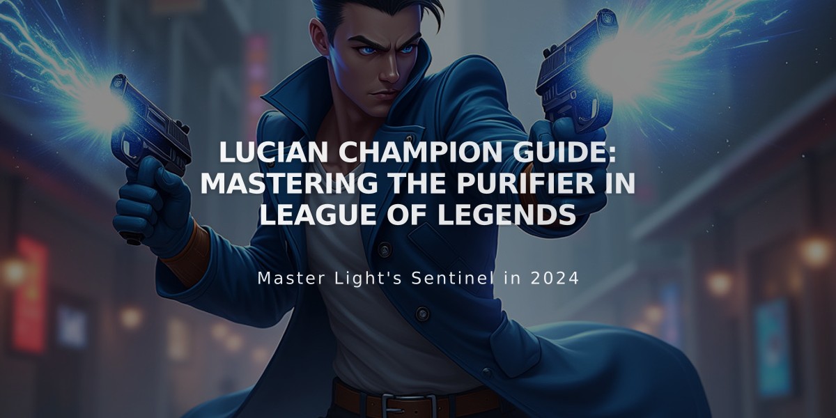 Lucian Champion Guide: Mastering The Purifier in League of Legends