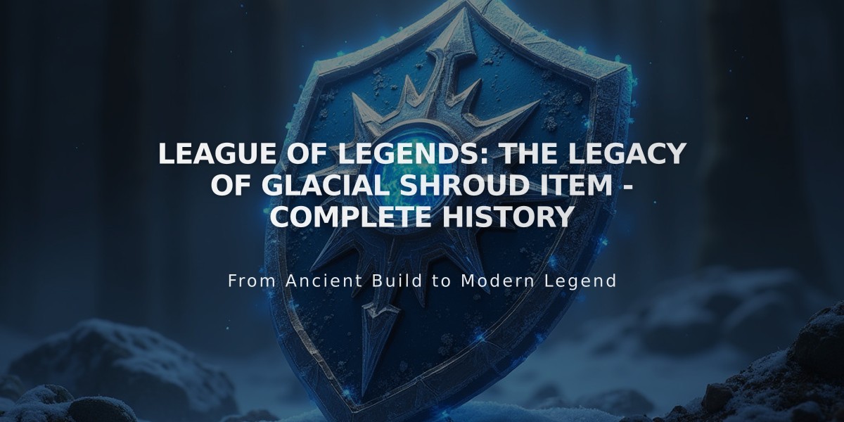 League of Legends: The Legacy of Glacial Shroud Item - Complete History