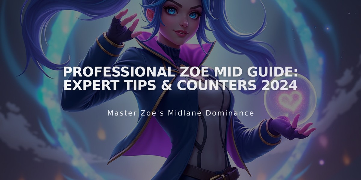 Professional Zoe Mid Guide: Expert Tips & Counters 2024