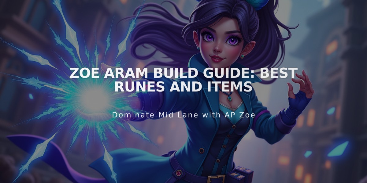 Zoe ARAM Build Guide: Best Runes and Items