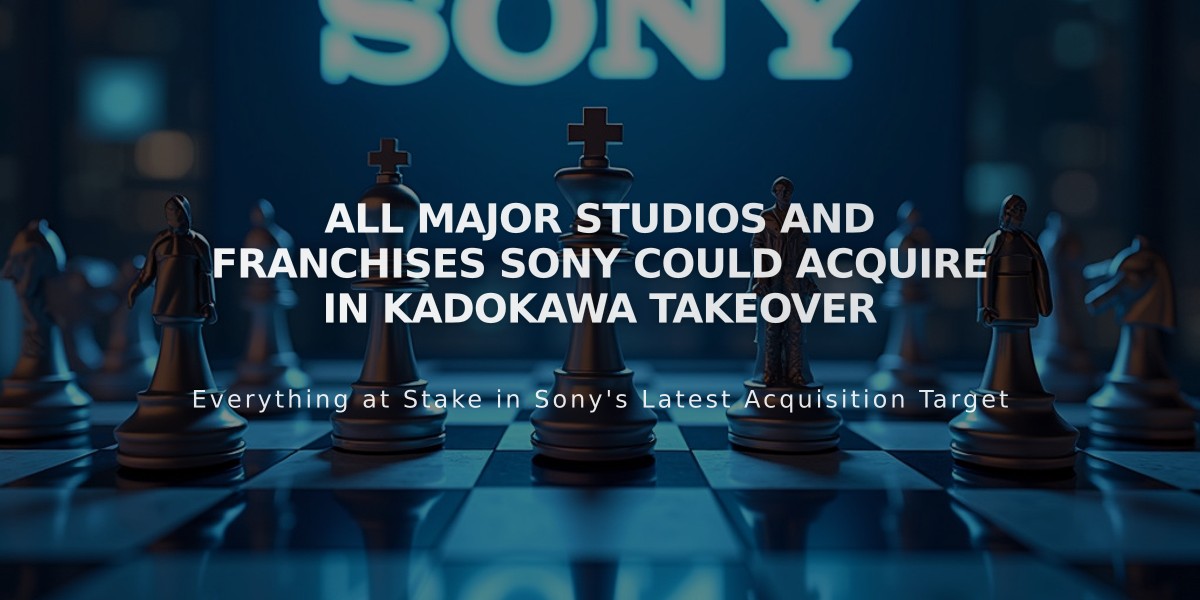 All Major Studios and Franchises Sony Could Acquire in Kadokawa Takeover