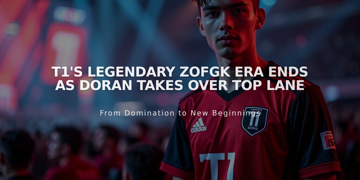 T1's Legendary ZOFGK Era Ends as Doran Takes Over Top Lane