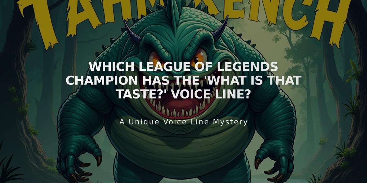 Which League of Legends Champion Has the 'What is that taste?' Voice Line?