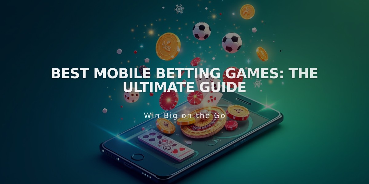 Best Mobile Betting Games: The Ultimate Guide