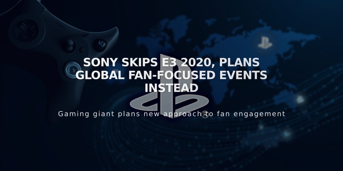 Sony Skips E3 2020, Plans Global Fan-Focused Events Instead