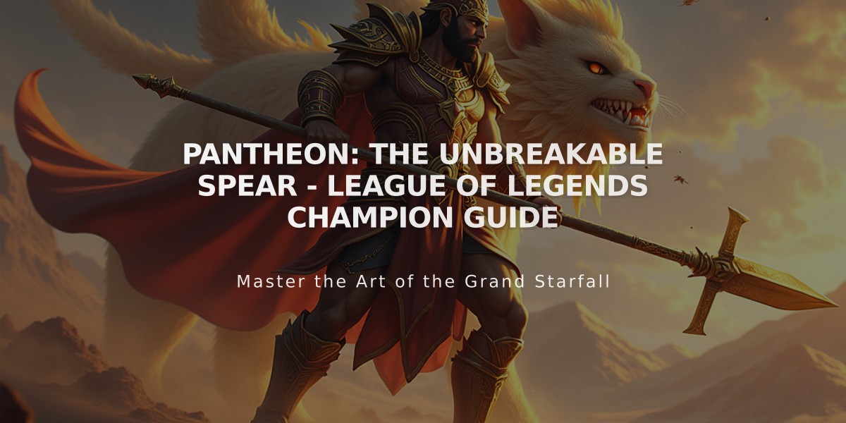 Pantheon: The Unbreakable Spear - League of Legends Champion Guide