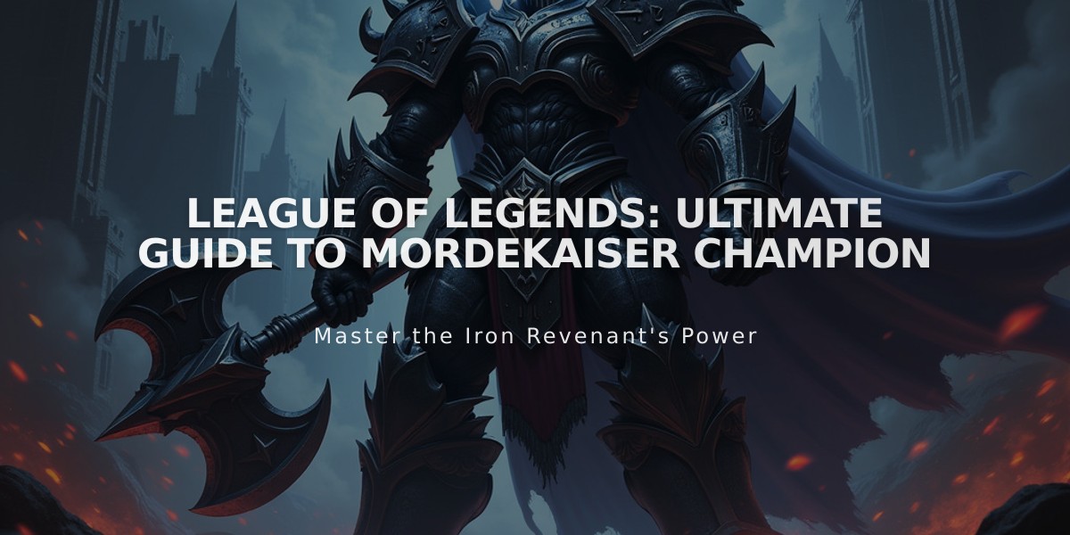 League of Legends: Ultimate Guide to Mordekaiser Champion