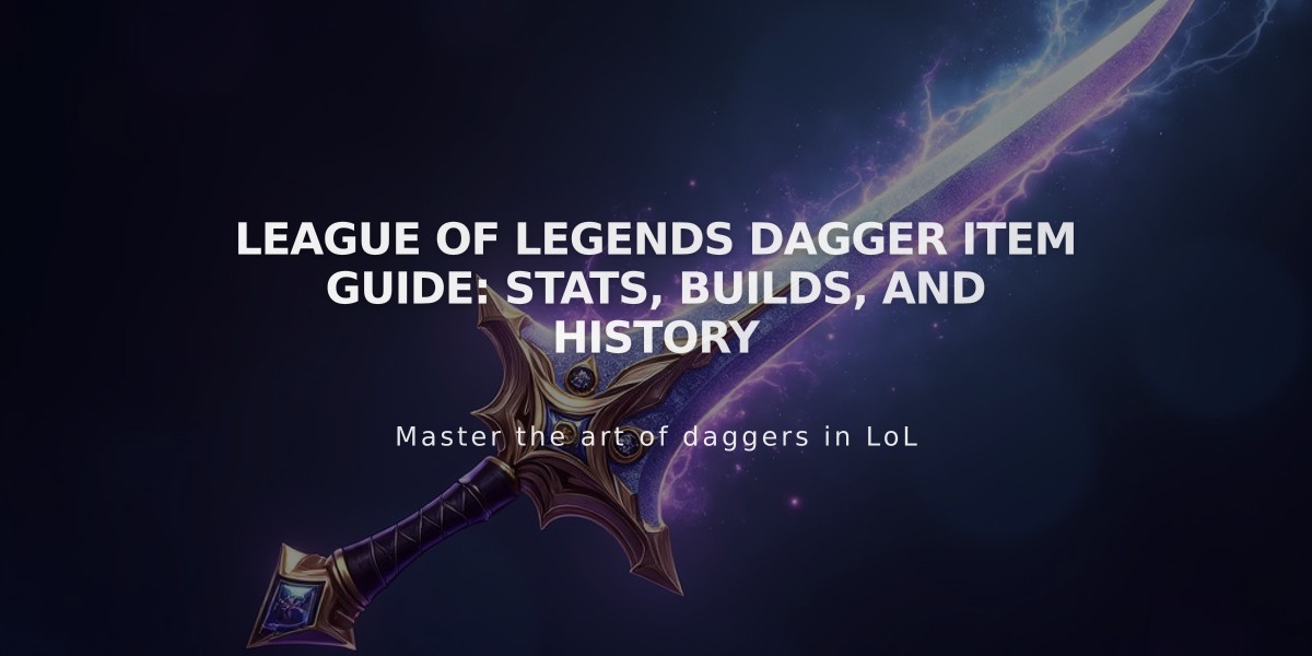 League of Legends Dagger Item Guide: Stats, Builds, and History