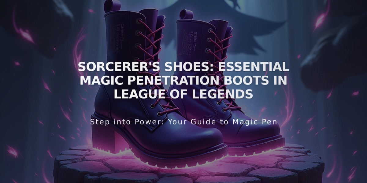 Sorcerer's Shoes: Essential Magic Penetration Boots in League of Legends