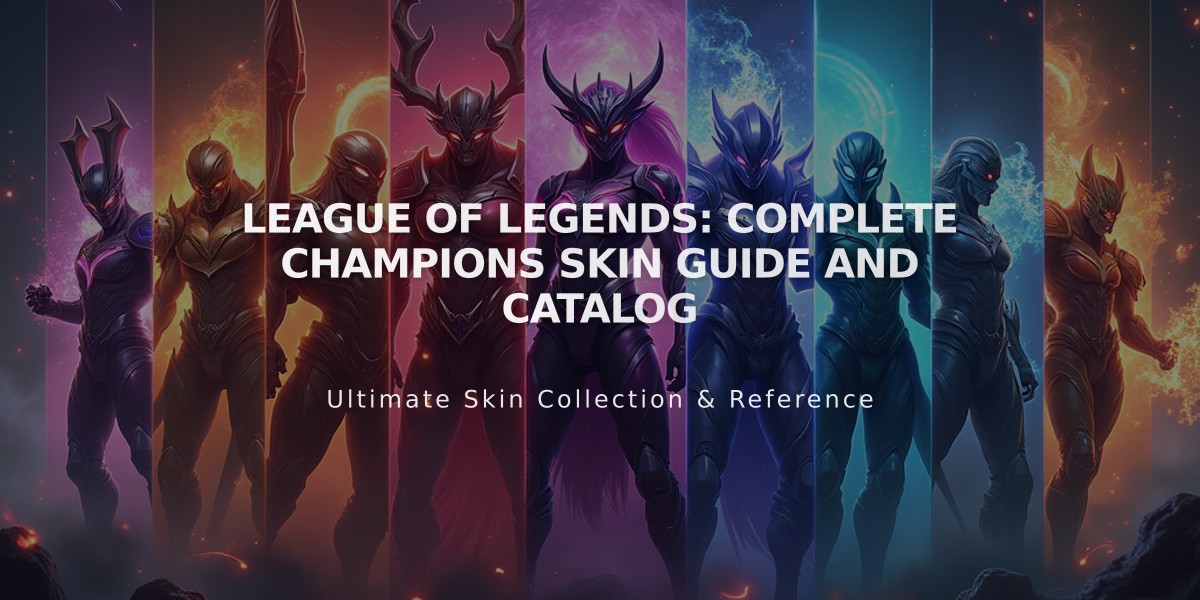 League of Legends: Complete Champions Skin Guide and Catalog