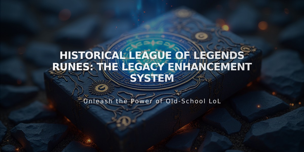 Historical League of Legends Runes: The Legacy Enhancement System