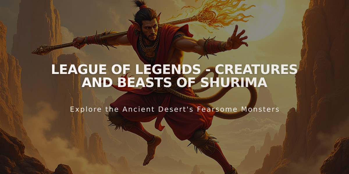 League of Legends - Creatures and Beasts of Shurima