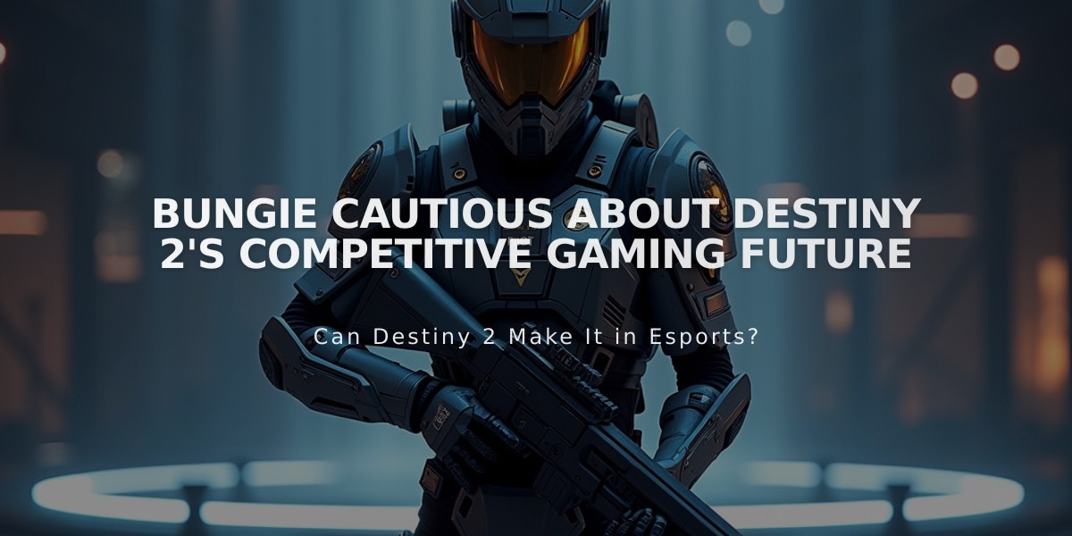 Bungie Cautious About Destiny 2's Competitive Gaming Future