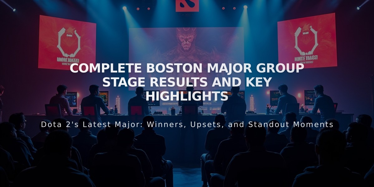 Complete Boston Major Group Stage Results and Key Highlights