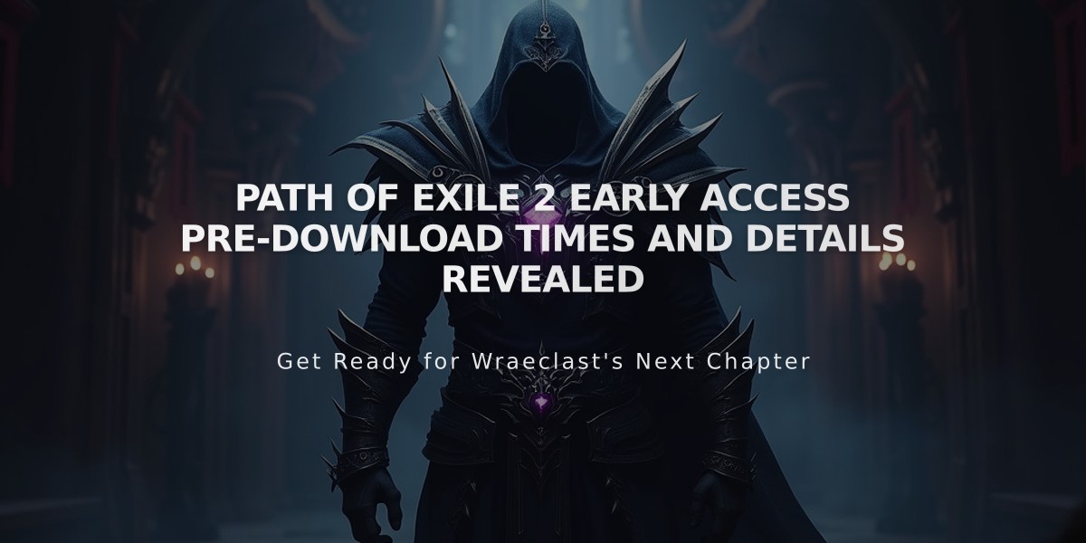 Path of Exile 2 Early Access Pre-Download Times and Details Revealed