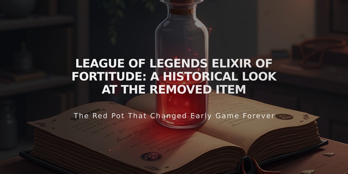 League of Legends Elixir of Fortitude: A Historical Look at the Removed Item