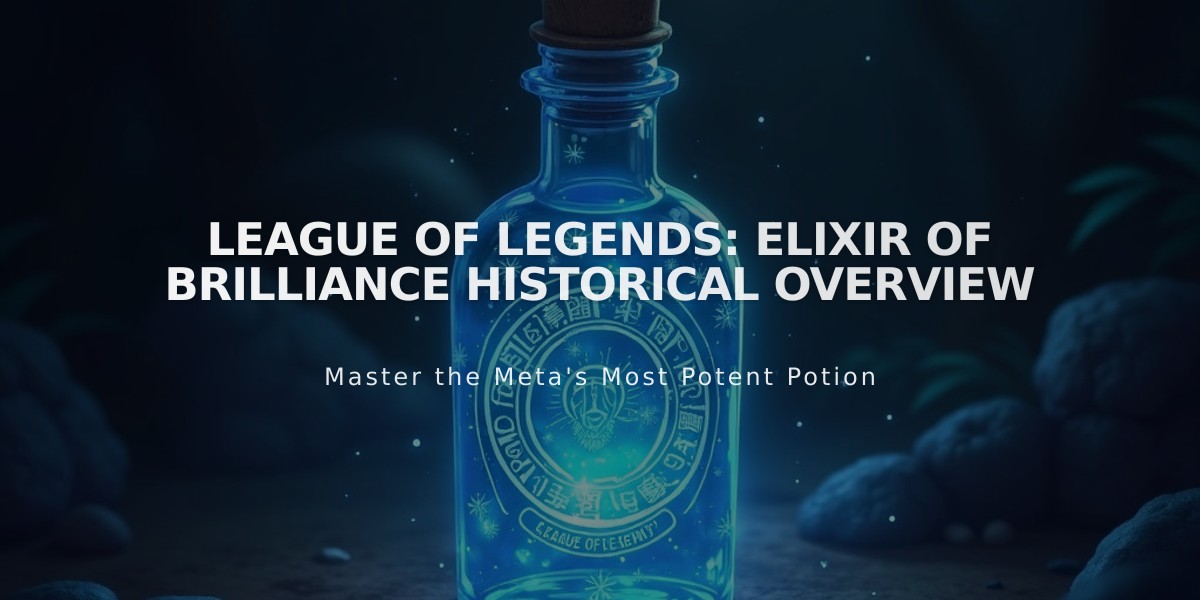 League of Legends: Elixir of Brilliance Historical Overview