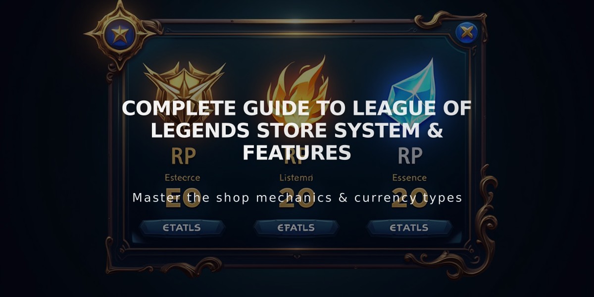 Complete Guide to League of Legends Store System & Features