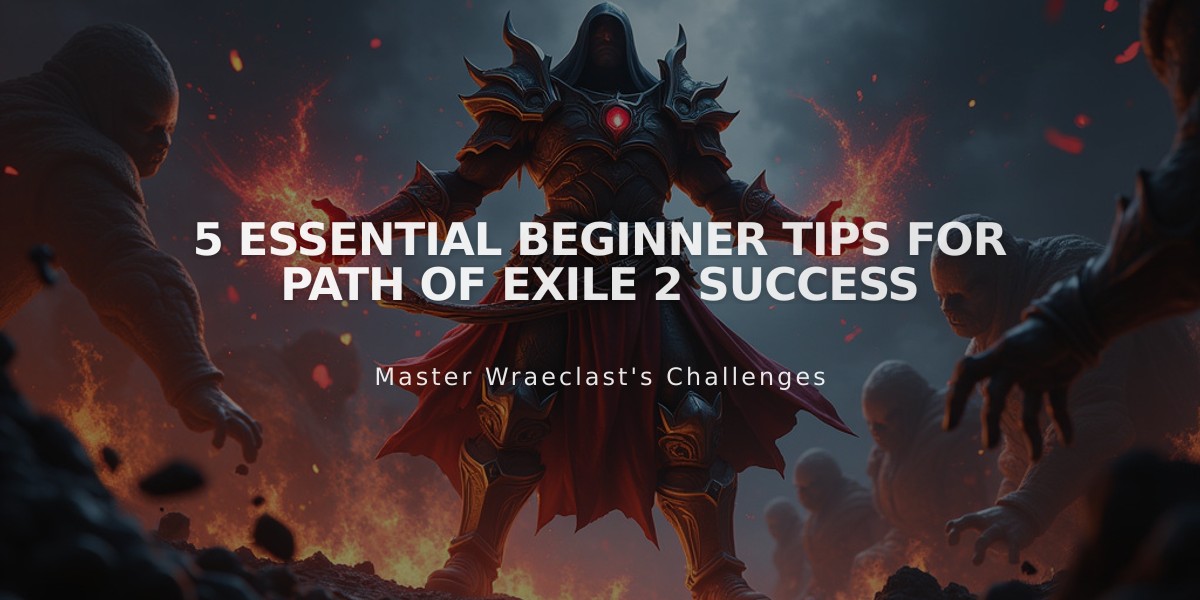 5 Essential Beginner Tips for Path of Exile 2 Success